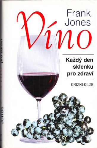 Jones - Víno: Každý den sklenku po zdraví