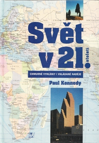 Svět v 21. století (Chmurné vyhlídky i vkládané naděje)