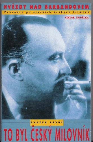 Hvězdy nad Barrandovem I. - To byl český milovník