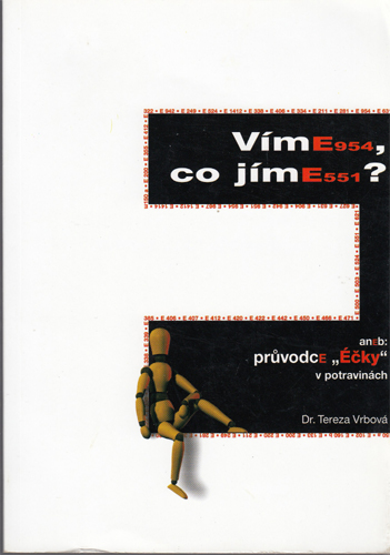 Vrbová - Víme, co jíme? aneb Průvodce "Éčky" v potravinách
