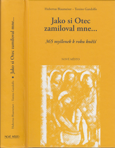 Blaumeiser, Gandolfo - Jako si Otec zamiloval mne...