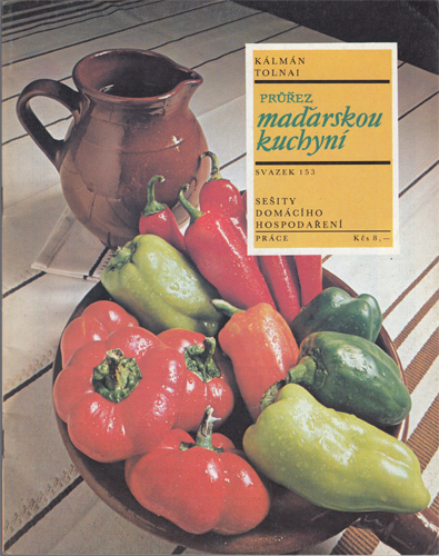 Sešity domácího hospodaření (sv. č. 153): Průřez maďarskou kuchyní