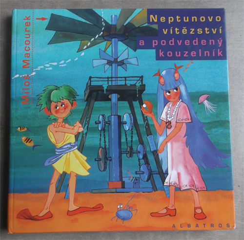 Macourek - Neptunovo vítězství a podvedený kouzelník