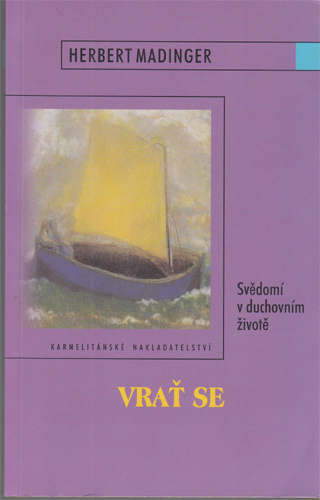 Madinger - Vrať se: Svědomí v duchovním životě