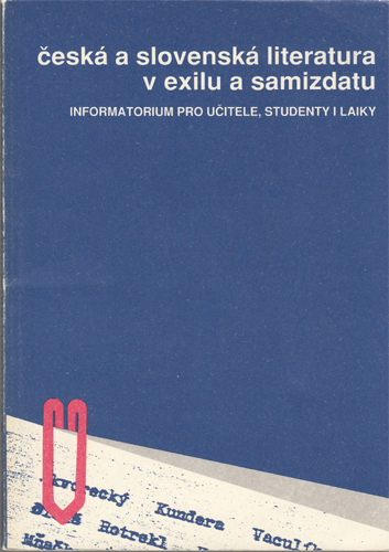 Česká a slovenská literatura v exilu a samizdatu