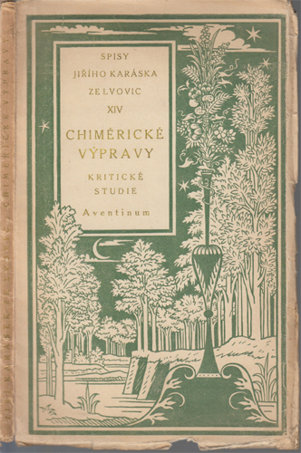 Spisy Jiřího Karáska ze Lvovic XIV. - Chimérické výpravy (Kritické studie)