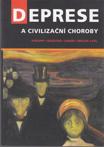 Podlipný - Deprese a civilizační choroby: Příčina nebo následek?