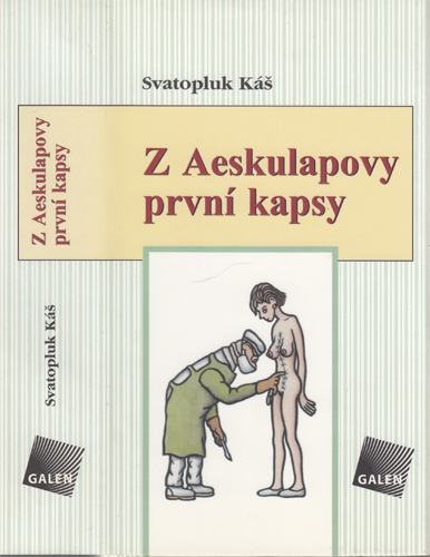 Káš - Z Aeskulapovy první kapsy: Obory chirurgické