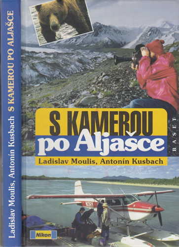 Moulis, Kusbach - S kamerou po Aljašce