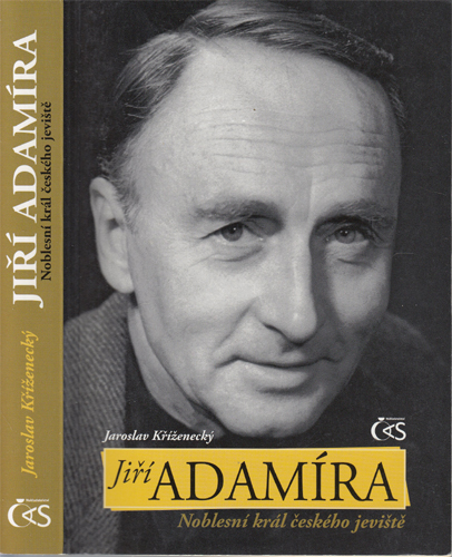 Kříženecký - Jiří Adamíra: Noblesní král českého jeviště