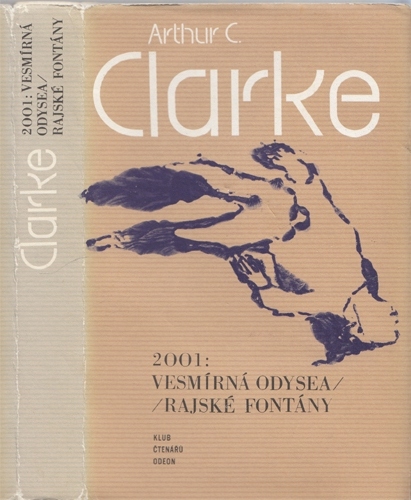 Clarke - 2001: Vesmírná odysea /Rajské fontány/
