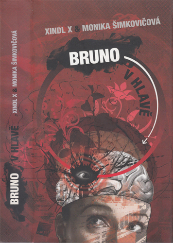 Xindl X, Šimkovičová - Bruno v hlavě