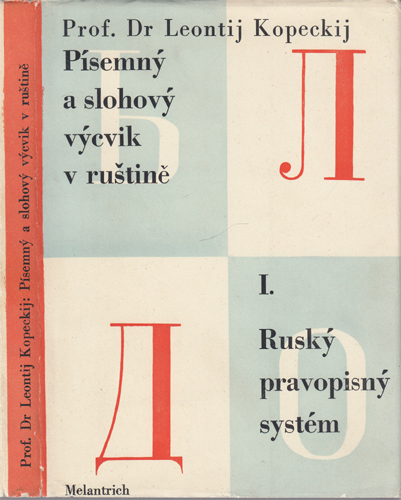 Kopeckij - Písemný a slohový výcvik v ruštině (1.): Ruský pravopisný systém