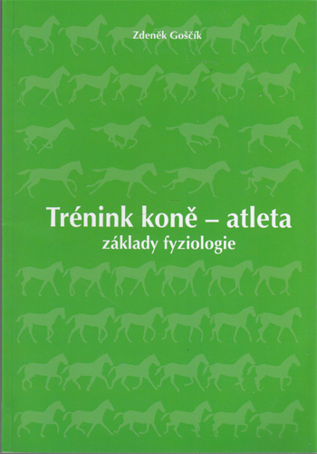 Goščík - Trénink koně - atleta: Základy fyziologie