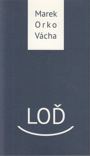 Orko Vácha - Loď