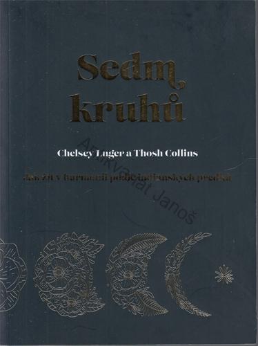 Luger, Collins - Sedm kruhů: Jak žít v harmonii podle indiánských předků