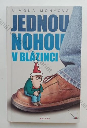 Monyová - Jednou nohou v blázinci