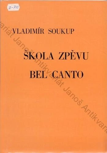 Soukup: Škola zpěvu - Bel canto