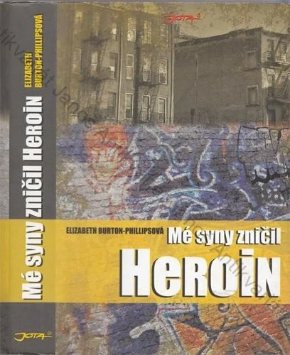 Burton-Phillipsová - Mé syny zničil heroin