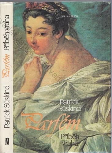 Süskind - Parfém: Příběh vraha