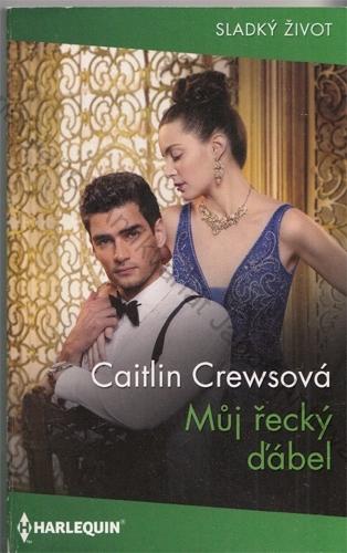 HARLEQUIN Sladký život (č. 487): Můj řecký ďábel