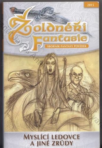 Žoldnéři fantasie: Myslící ledovce a jiné zrůdy (o mně nemluvě)