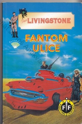 Fighting Fantasy (13.): Ian Livingstone - Fantom ulice