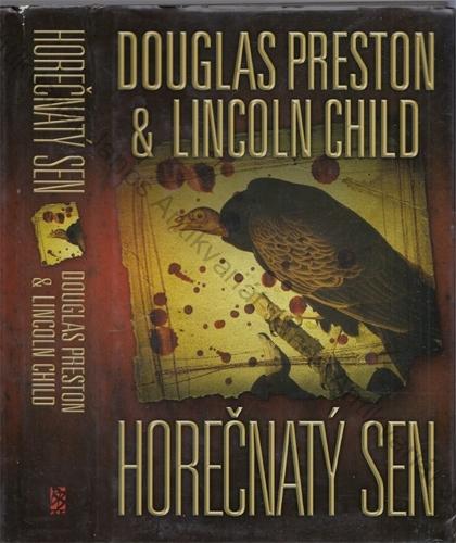 Preston, Child - Pendergast (10.): Horečnatý sen