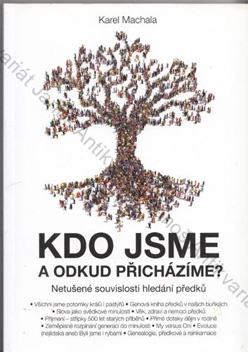 Machala - Kdo jsme a odkud přicházíme?