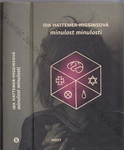 Hattemer-Higginsová - Minulost minulosti