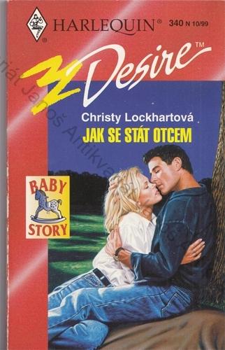 HARLEQUIN Desire - Baby story (č. 340): Jak se stát otcem