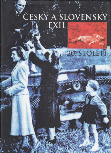 Český a slovenský exil 20. století (1.-2. díl)