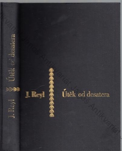 Reyl - Útěk od desatera: Konfese špiona Goliáše