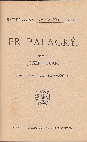 Srb - Politické myšlenky Františka Palackého; Pekař - Fr. Palacký