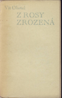 Obrtel - Z rosy zrozená