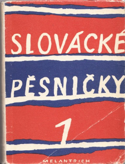 Poláček - Slovácké pěsničky 1: Sbírka jednohlasých lidových písní