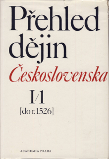 Přehled dějin Československa I/1 (do r. 1526)
