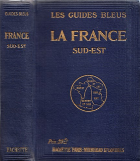 Les Guides Bleus - La France sud-est