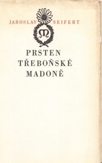 Seifert - Prsten Třeboňské madoně