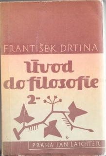 Drtina - Úvod do filosofie (sv. 2.): Myšlenkový vývoj evropského lidstva
