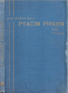 Brožová-Malá - Ptačím pírkem: Deset pohádek