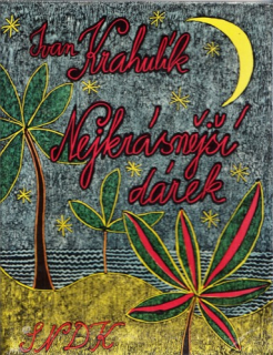 Krahulík - Nejkrásnější dárek