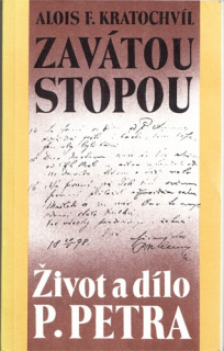 Kratochvíl - Zavátou stopou: Život a dílo P. Petra