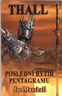 Marshall - Thall (1.): Poslední Rytíř pentagramu