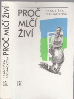 Pecháčková - Proč mlčí živí