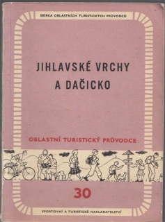 Oblastní turistický průvodce (sv. 30): Jihlavské vrchy a Dačicko