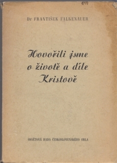 Falkenauer - Hovořili jsme o životě a díle Kristově