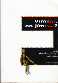 Vrbová - Víme, co jíme? aneb Průvodce "Éčky" v potravinách