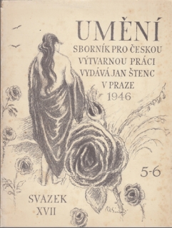 Umění - Sborník pro českou výtvarnou práci 1946 (sv. 17, sešit 5 - 6)