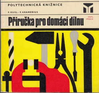 Kusl, Kramerius - Příručka pro domácí dílnu